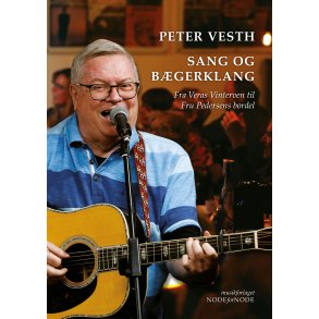 Sang og bgerklang - Fra Veras Vinterven til Fru Pedersens Bordel 