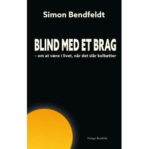 Blind med et brag om at vre i livet, nr det slr kolbtter