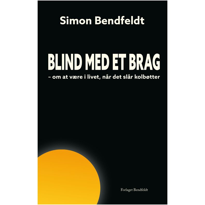Blind med et brag om at vre i livet, nr det slr kolbtter
