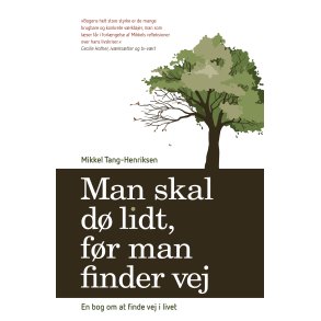 Man skal d lidt, fr man finder vej 