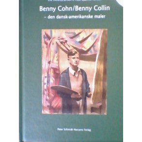 Benny Cohn/Benny Collin Den dansk-amerikanske maler
