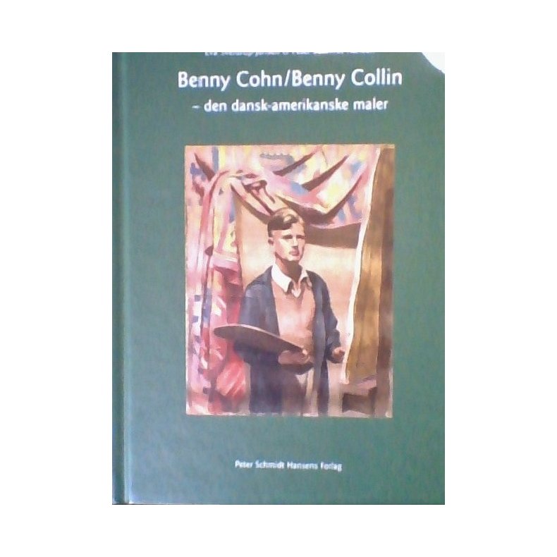 Benny Cohn/Benny Collin Den dansk-amerikanske maler
