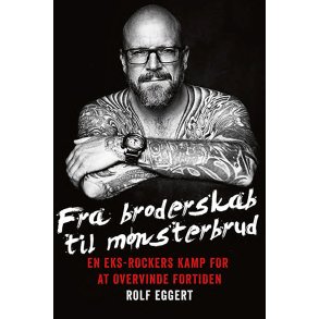 Fra broderskab til mnsterbrud En eks-rockers kamp for at overvinde fortiden