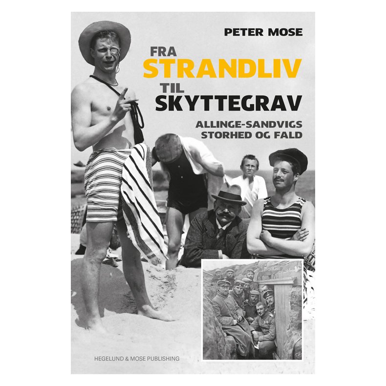 Fra strandliv til skyttegrav Allinge-Sandvigs storhed og fald