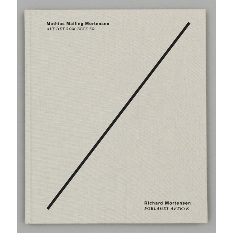 Alt det som ikke er Mathias Malling Mortensen, Richard Mortensen