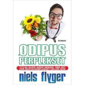 dipus-perplekset Titlen giver ingen mening, men det gr dipus-komplekset heller ikke