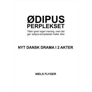 Teaterstykket dipus-perplekset Titlen giver ingen mening, men det gr dipus-komplekset heller ikke