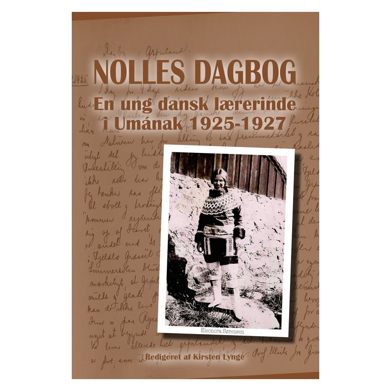 Nolles dagbog En ung dansk lrerinde i Umnak 1925-1927