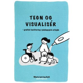 Tegn og visualisr grafisk facilitering i pdagogisk arbejde