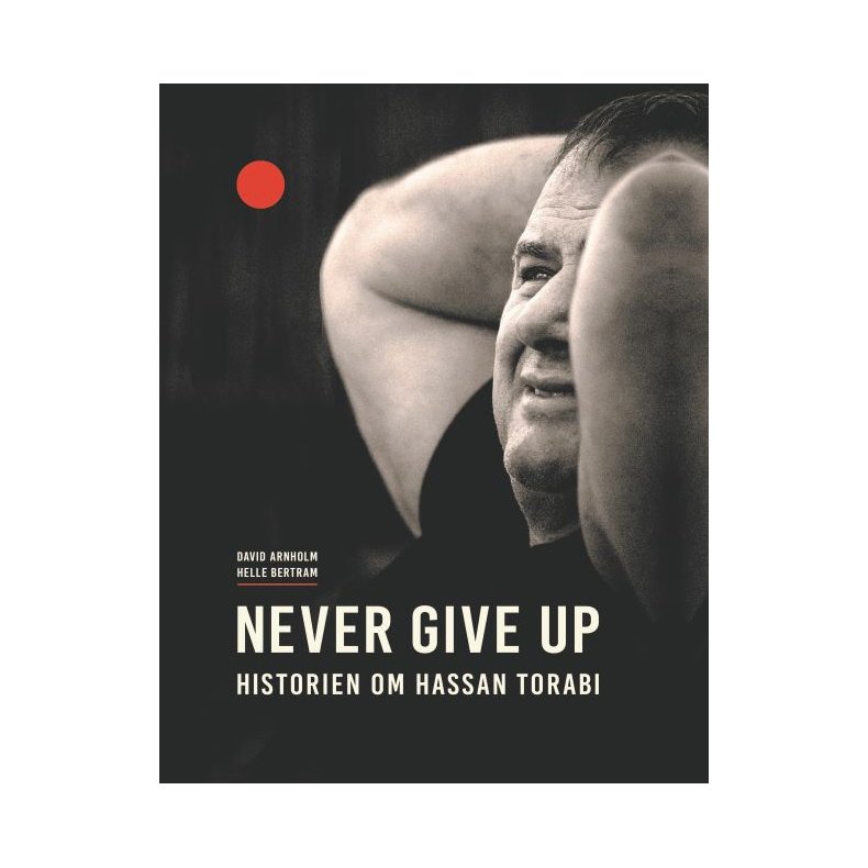 Never give up Historien om Hassan Torabi