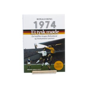 1974 - Et tysk mde Da historien bragte sttyskland og Vesttyskland sammen
