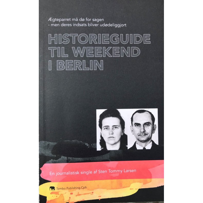 Historieguide til weekend i Berlin gteparret m d for sagen - men deres indsats bliver uddeliggjort