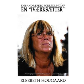 En sandfrdig fortlling af en Ivrkstter 