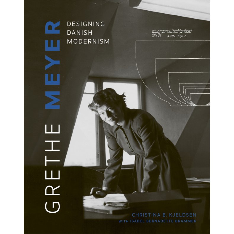 Grethe Meyer: Designing Danish Modernism 