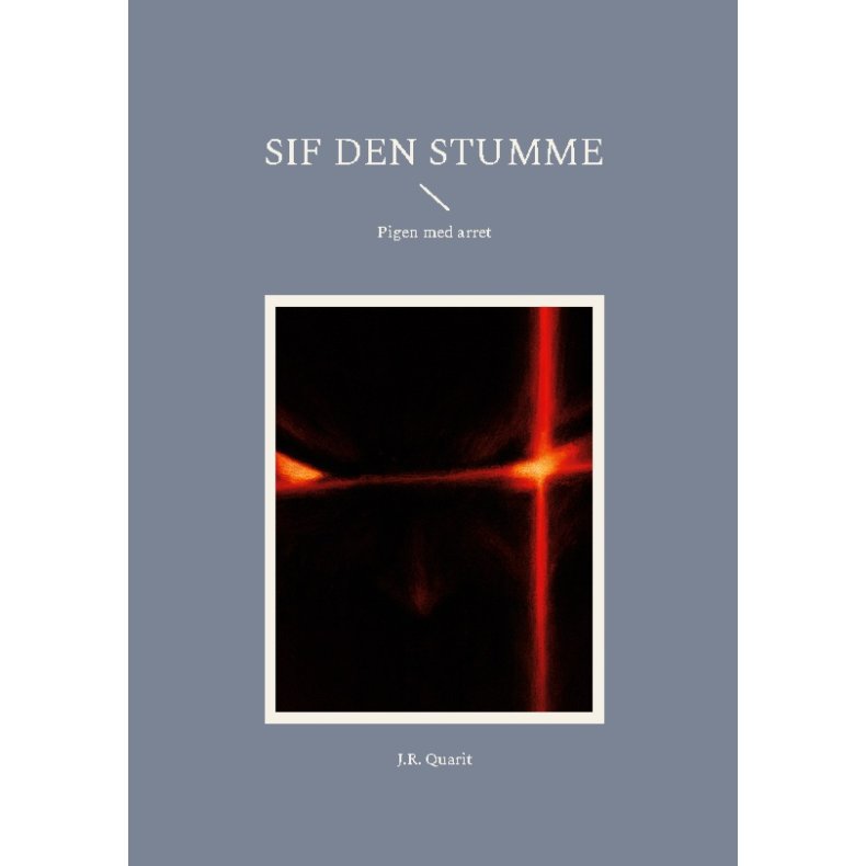 Sif den Stumme Pigen med arret