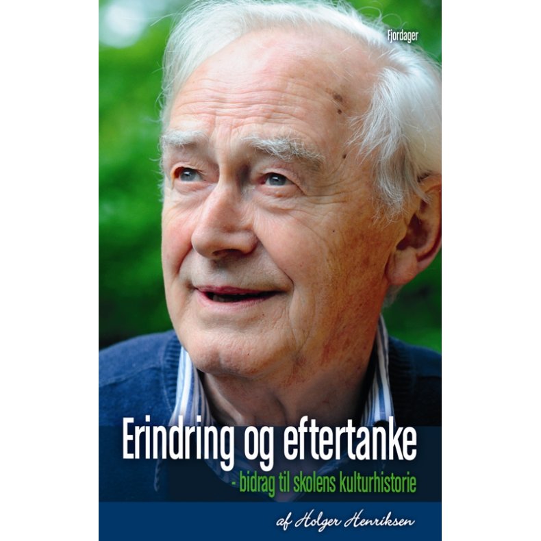 Erindringer og Eftertanke -Bidrag til skolens kulturhistorie