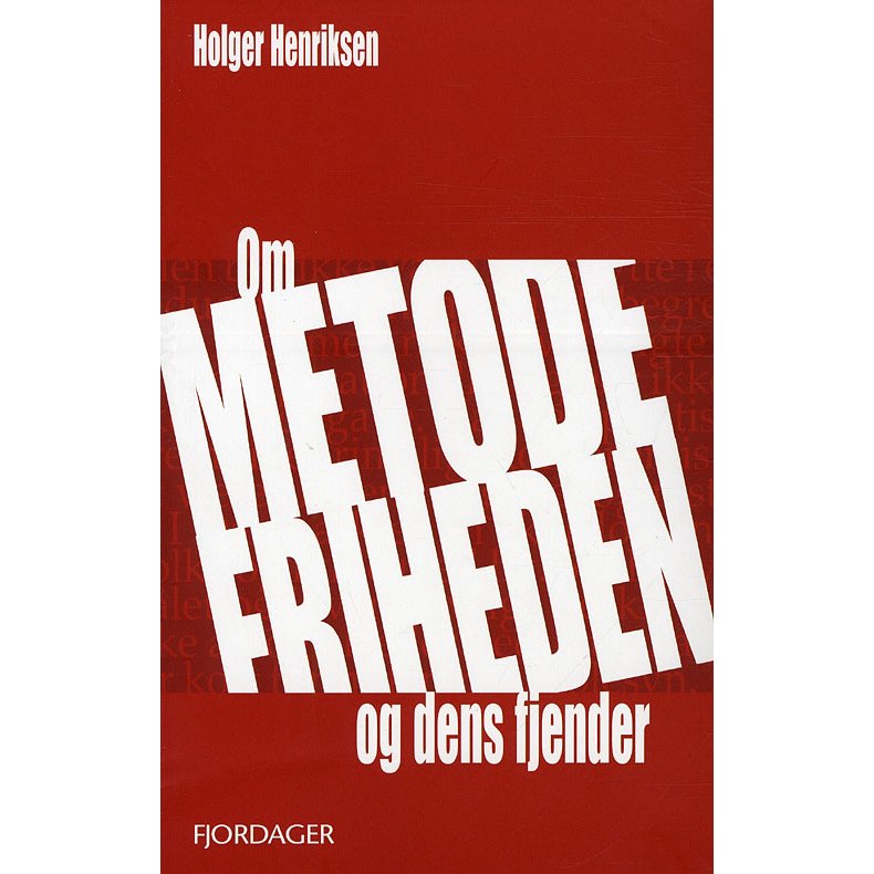 Om metodefriheden - og dens fjender 