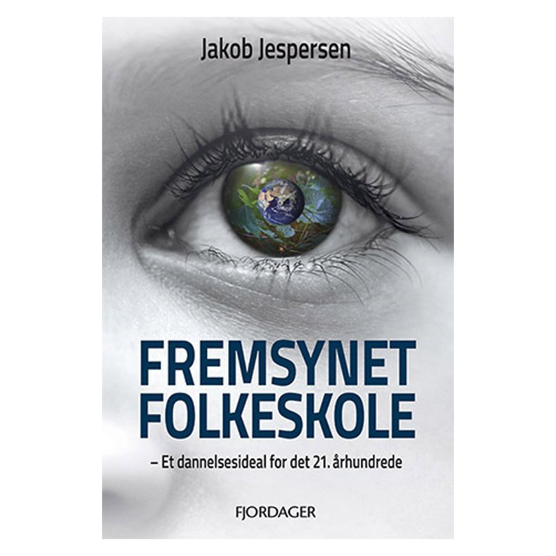 Fremsynet folkeskole - et dannelsesideal for det 21. rhundrede