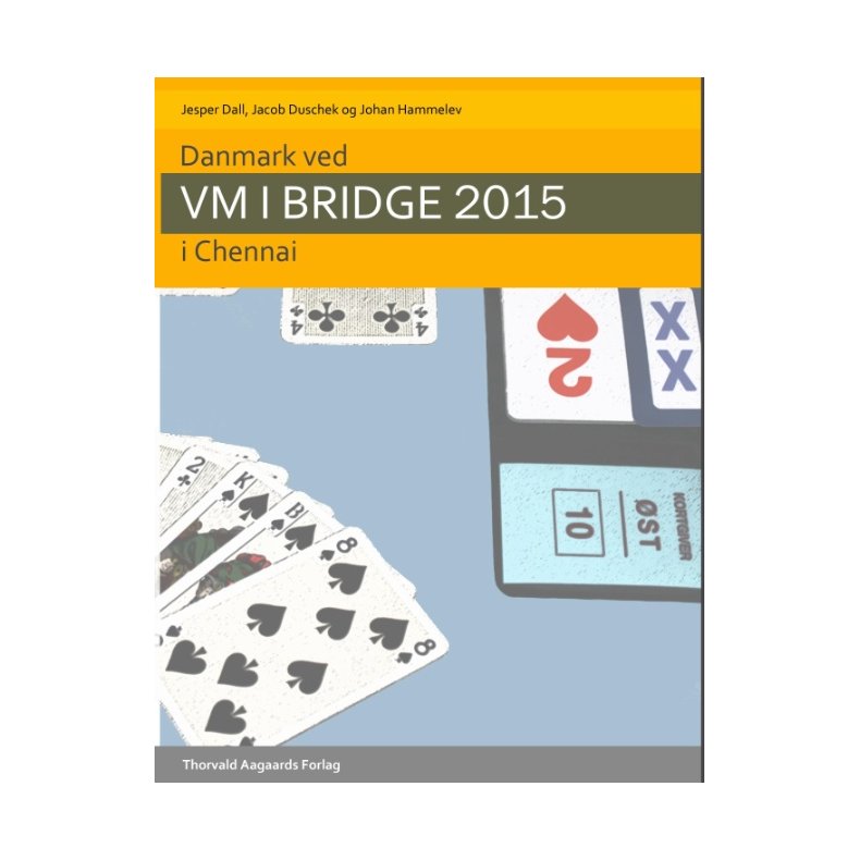 Danmark ved VM i bridge 2015 i Chennai 