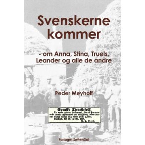 Svenskerne kommer - om Anna, Stina, Truels, Leander og alle de andre 