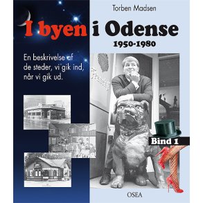 I byen i Odense, 1950 - 1980 En beskrivelse af de steder, vi gik ind, nr vi gik ud.