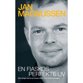 En fiaskos perfekte liv Den lange vej fra en knust drm til et helt menneske