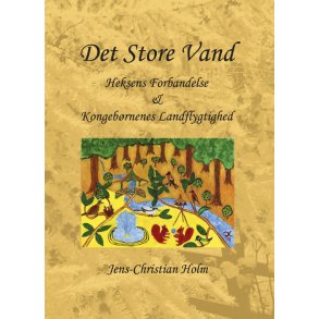 Det Store Vand Heksens Forbandelse & Kongebrnenes Landflygtighed