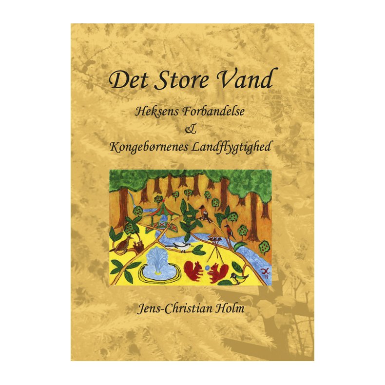 Det Store Vand Heksens Forbandelse & Kongebrnenes Landflygtighed