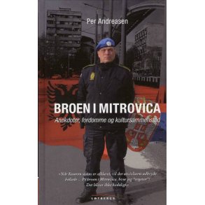 Broen i Mitrovica anekdoter, fordomme og kultursammenstd