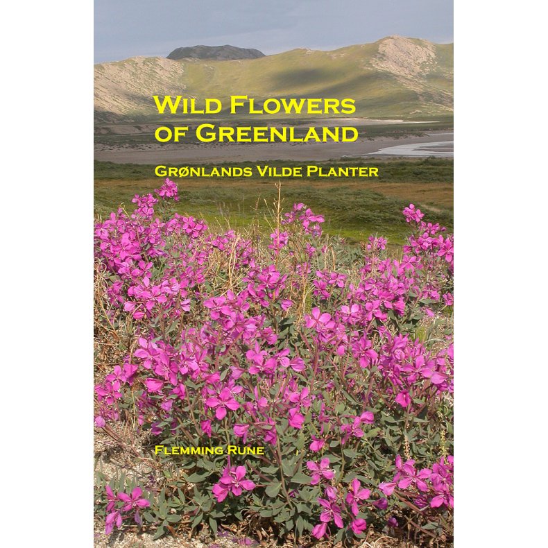 Wild Flowers of Greenland - Grnlands vilde planter 