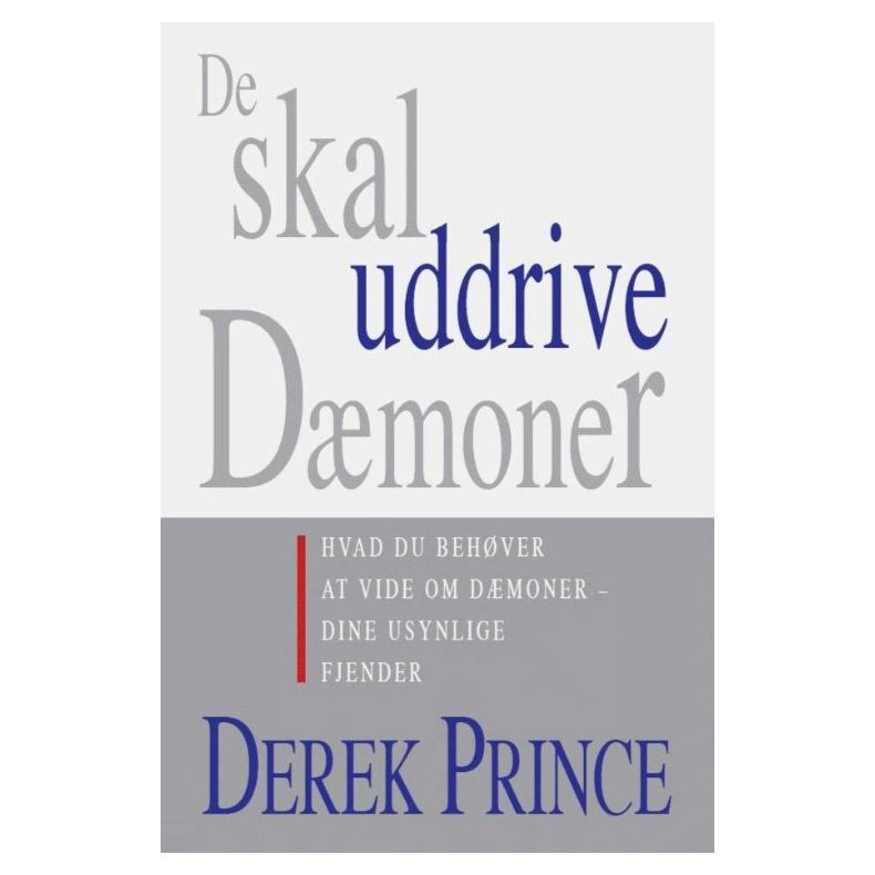 De skal uddrive dmoner Hvad du behver at vide om dmoner, dine usynlige fjender