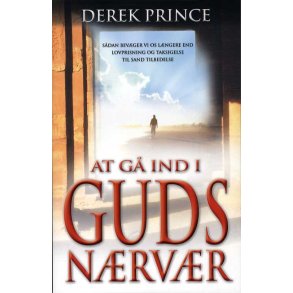 At g ind i Guds nrvr Sdan bevger vi os lngere end lovprisning og taksigelse til sand tilbedelse