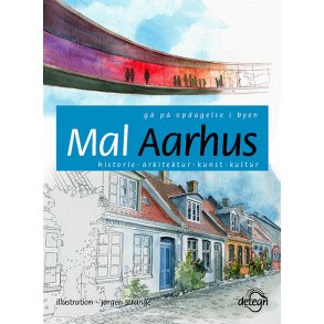 Mal Aarhus g p opdagelse i byen  historie  arkitektur  kunst  kultur