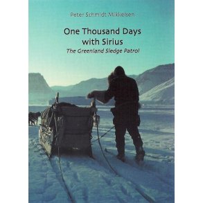 ONE THOUSAND DAYS WITH SIRIUS The Greenland Sledge Patrol