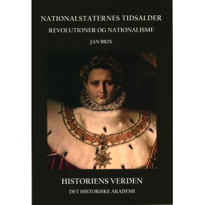 Nationalstaternes Tidsalder Revolutioner og Nationalisme