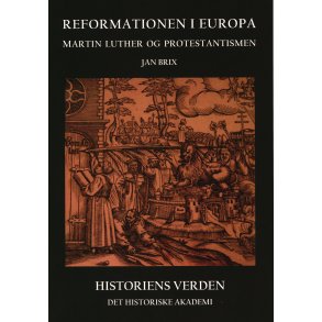 Reformationen i Europa Martin Luther og protestantismen