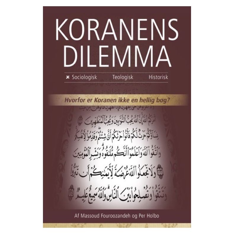 Koranens Dilemma - Sociologisk Hvorfor er Koranen ikke en hellig bog?