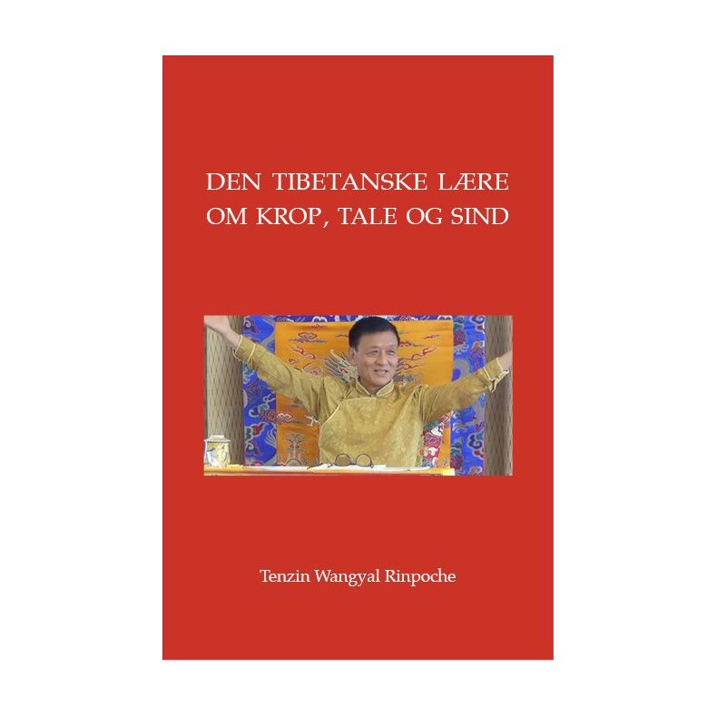 Den tibetanske lre om krop, tale og sind 