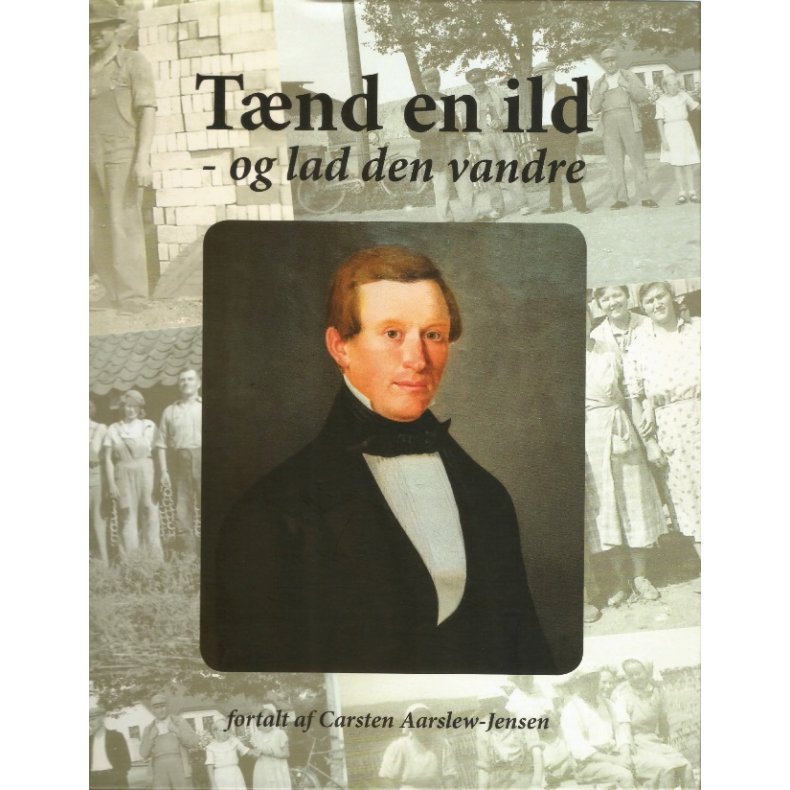 Tnd en ild - og lad den vandre 