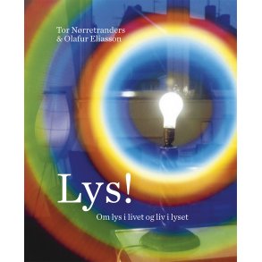 Lys! Om lys i livet og liv i lyset