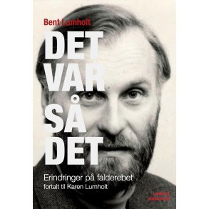 DET VAR S DET Erindringer p falderebet fortalt til Karen Lumholt