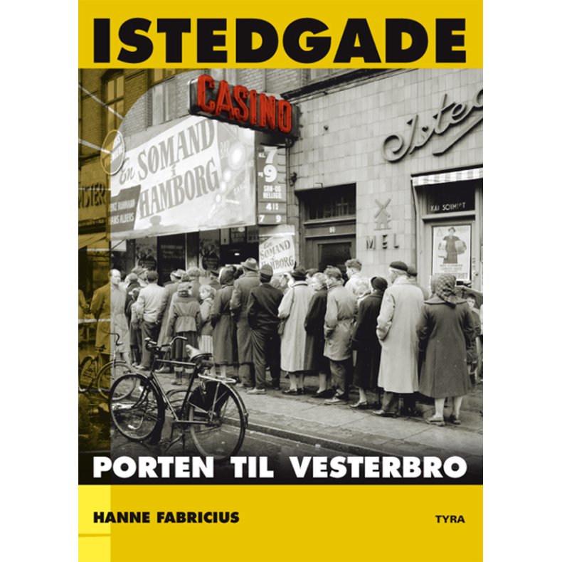 Istedgade. Porten til Vesterbro 
