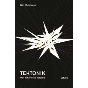 TEKTONIK Den tektoniske fordring