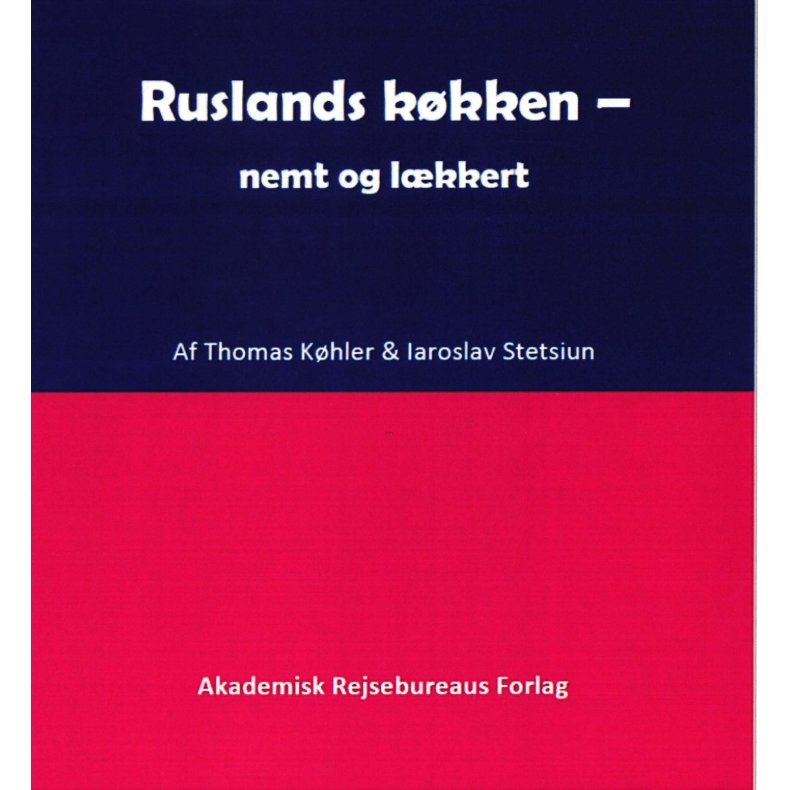 Ruslands kkken - nemt og lkkert 