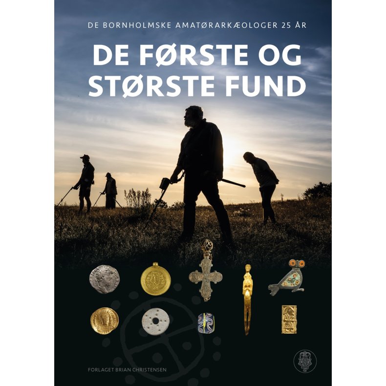 De frste og strste fund De Bornholmske Amatrarkologer 25 r