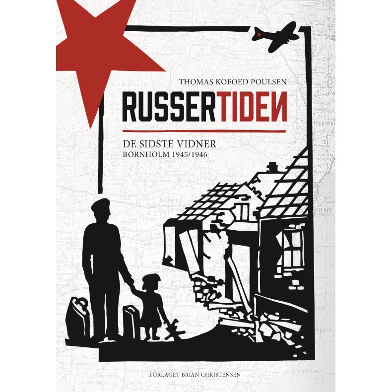 Russertiden - De sidste vidner - Bornholm 1945/1946 