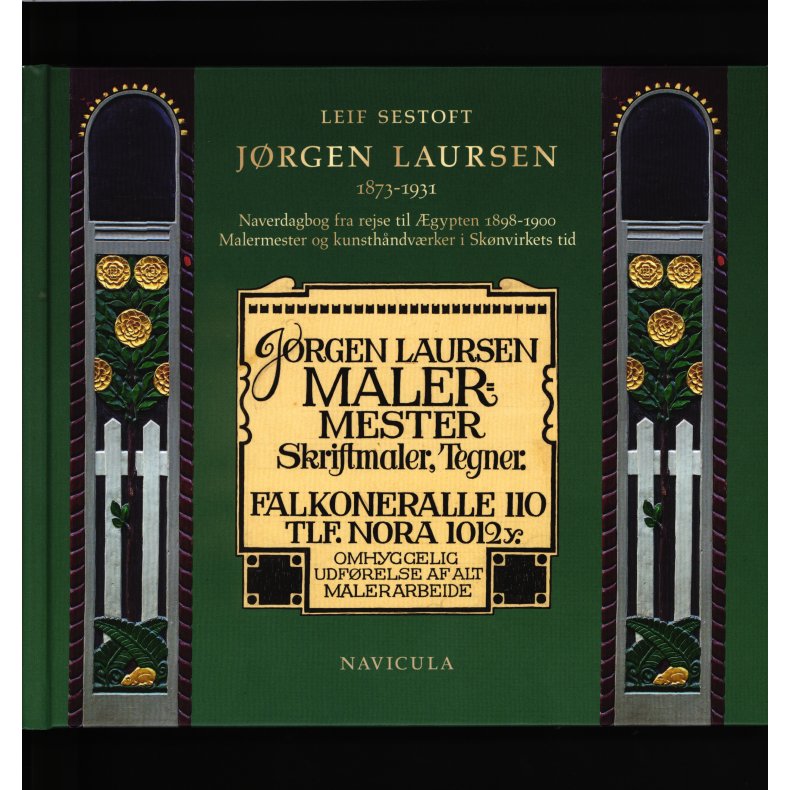 Jrgen Laursen 1873-1931 Naverdagbog fra rejse til gypten 1898-1900, Malermester og kunsthndvrker i Sknvirkets tid