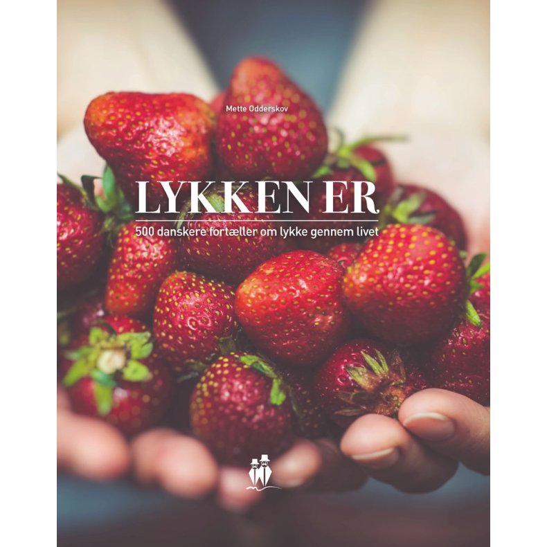 Lykken er 500 danskere fortller om lykken gennem livet