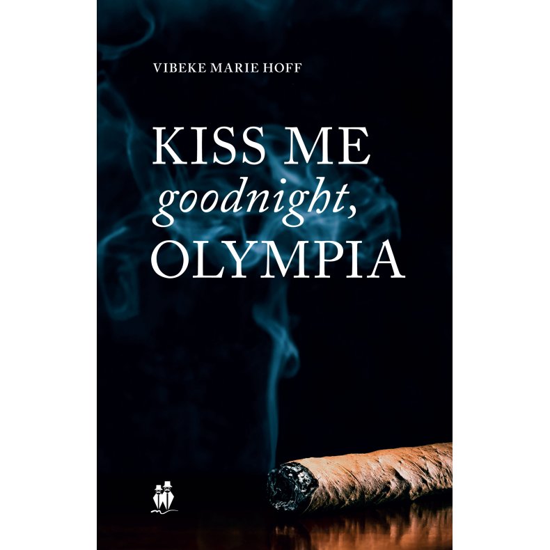 Kiss me goodnight, Olympia 