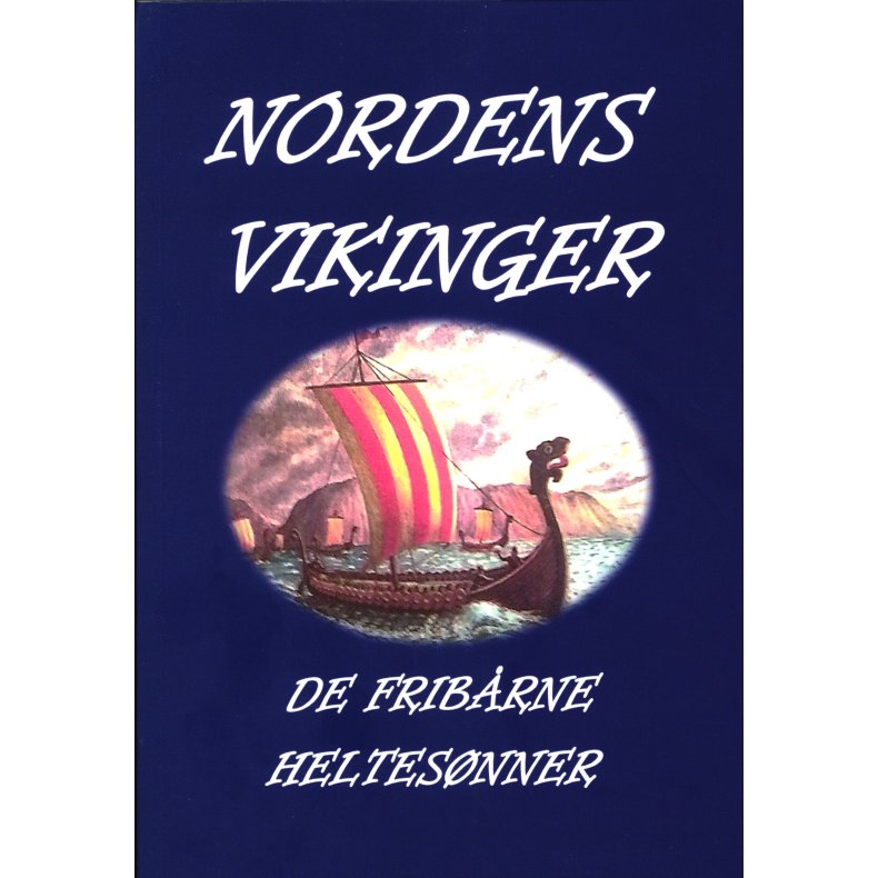 NORDENS VIKINGER - DE FRIBRNE HELTESNNER 